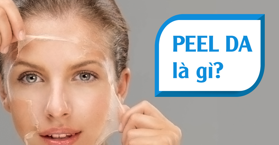 Peel da là gì? Peel da có tốt không? Có nên peel da hay không?
